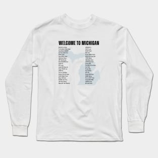 Welcome to Michigan - Place Names Long Sleeve T-Shirt